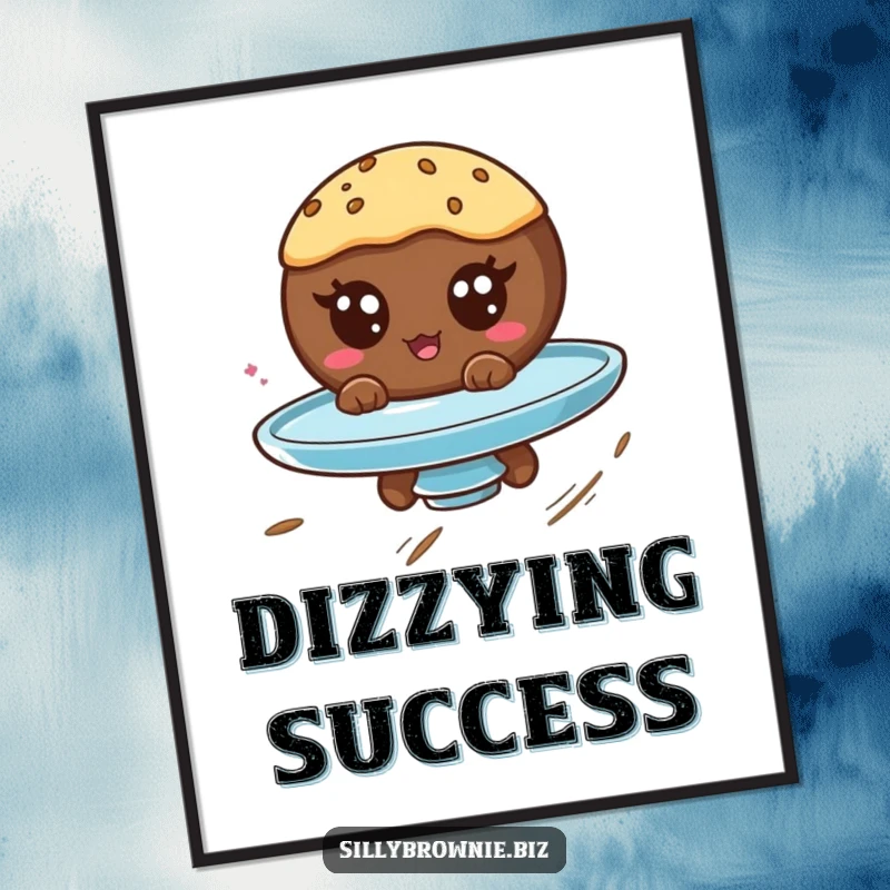 Funny poster art of a round brownie character with googly eyes spinning rapidly on a plate, embodying delightful dizziness.