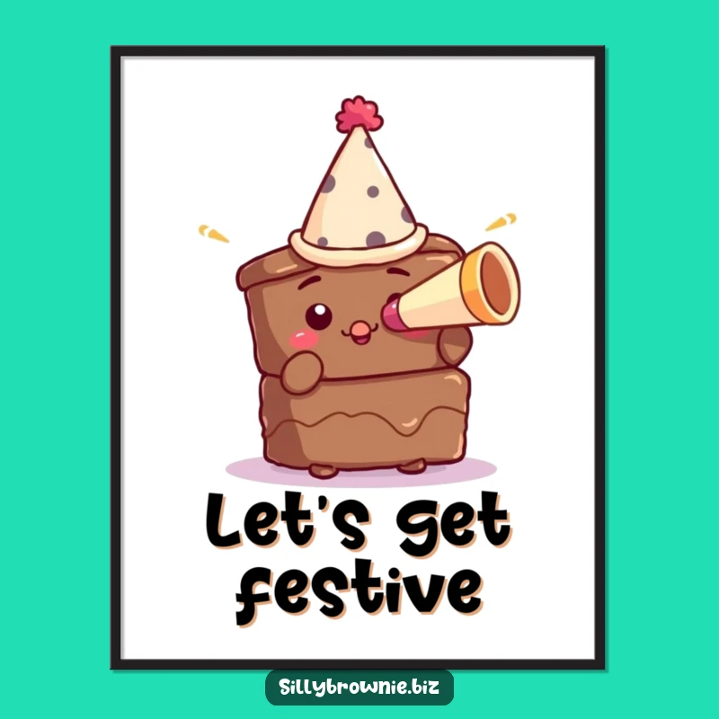 Funny Brownie Party Poster - Hilarious Birthday Dessert Wall Art Gift